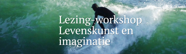 Lezing workshop Levenskunst en imaginatie